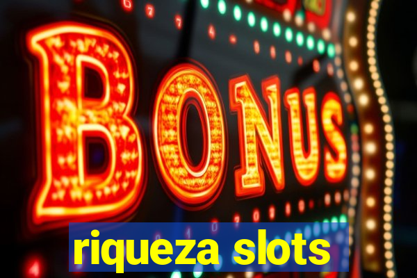 riqueza slots